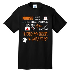 Nurse Definition, Funny Hold My Beer Tall T-Shirt