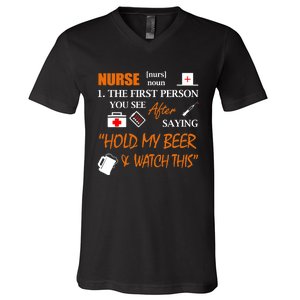 Nurse Definition, Funny Hold My Beer V-Neck T-Shirt