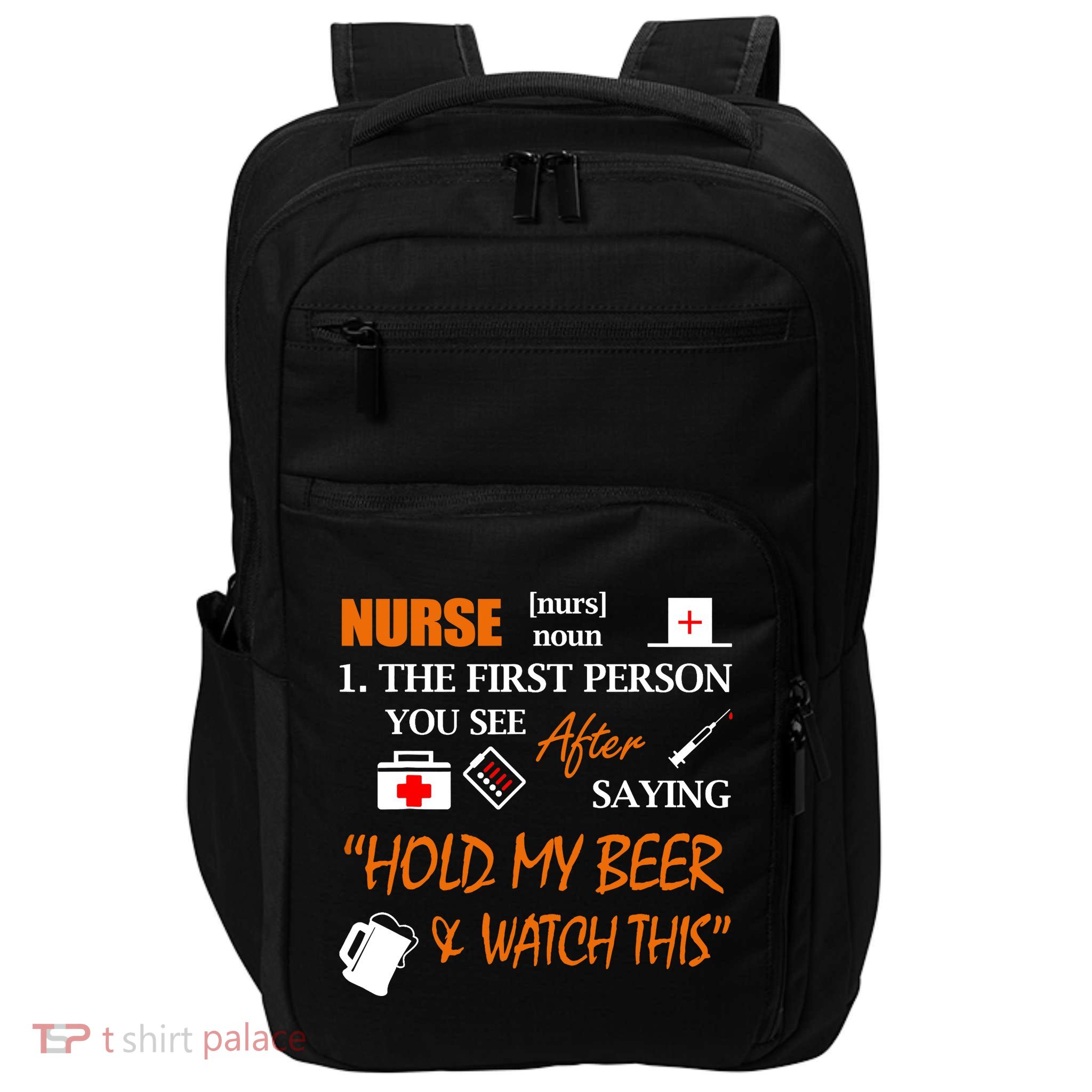 Nurse Definition, Funny Hold My Beer Impact Tech Backpack