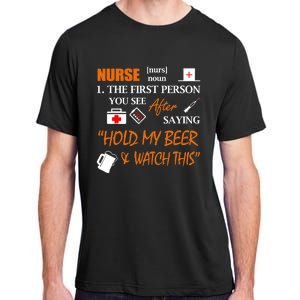 Nurse Definition, Funny Hold My Beer Adult ChromaSoft Performance T-Shirt