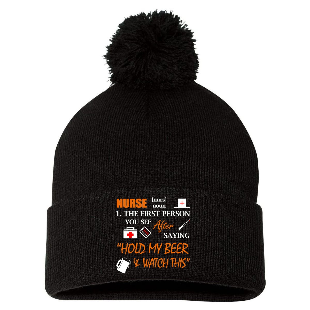 Nurse Definition, Funny Hold My Beer Pom Pom 12in Knit Beanie