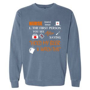 Nurse Definition, Funny Hold My Beer Garment-Dyed Sweatshirt