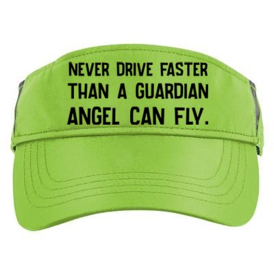 Never Drive Faster Than A Guardian Angel Can Fly Gift Adult Drive Performance Visor