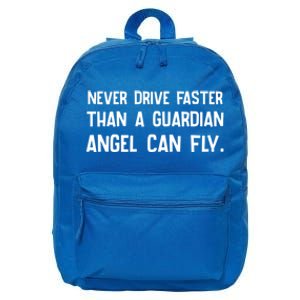 Never Drive Faster Than A Guardian Angel Can Fly Gift 16 in Basic Backpack