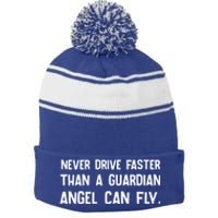 Never Drive Faster Than A Guardian Angel Can Fly Gift Stripe Pom Pom Beanie