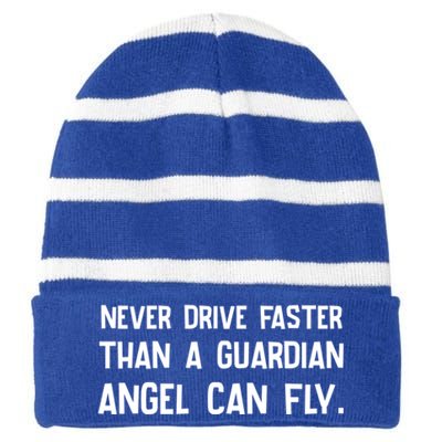 Never Drive Faster Than A Guardian Angel Can Fly Gift Striped Beanie with Solid Band