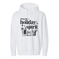 Not Drunk Full Of Holiday Spirit Wine Lover Garment-Dyed Fleece Hoodie