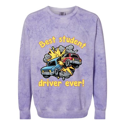 New Driver Funny Best Student Driver Ever Learning To Drive Colorblast Crewneck Sweatshirt