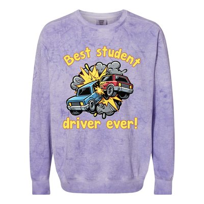 New Driver Funny Best Student Driver Ever Learning To Drive Colorblast Crewneck Sweatshirt