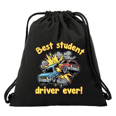 New Driver Funny Best Student Driver Ever Learning To Drive Drawstring Bag