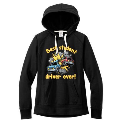 New Driver Funny Best Student Driver Ever Learning To Drive Women's Fleece Hoodie
