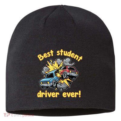 New Driver Funny Best Student Driver Ever Learning To Drive Sustainable Beanie