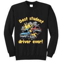 New Driver Funny Best Student Driver Ever Learning To Drive Tall Sweatshirt