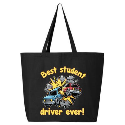 New Driver Funny Best Student Driver Ever Learning To Drive 25L Jumbo Tote