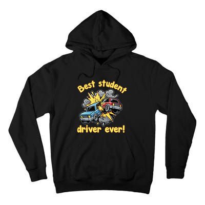 New Driver Funny Best Student Driver Ever Learning To Drive Tall Hoodie