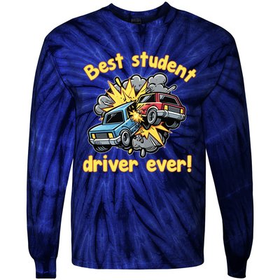 New Driver Funny Best Student Driver Ever Learning To Drive Tie-Dye Long Sleeve Shirt