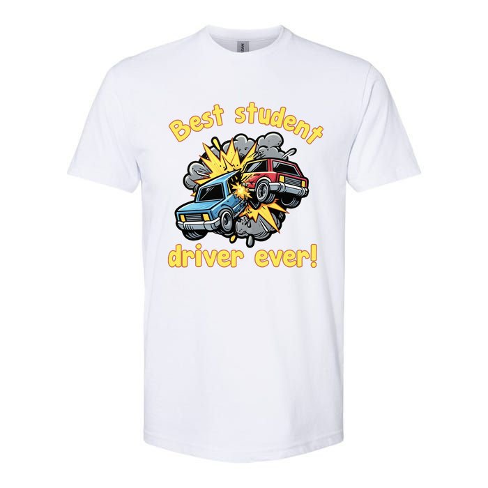 New Driver Funny Best Student Driver Ever Learning To Drive Softstyle CVC T-Shirt