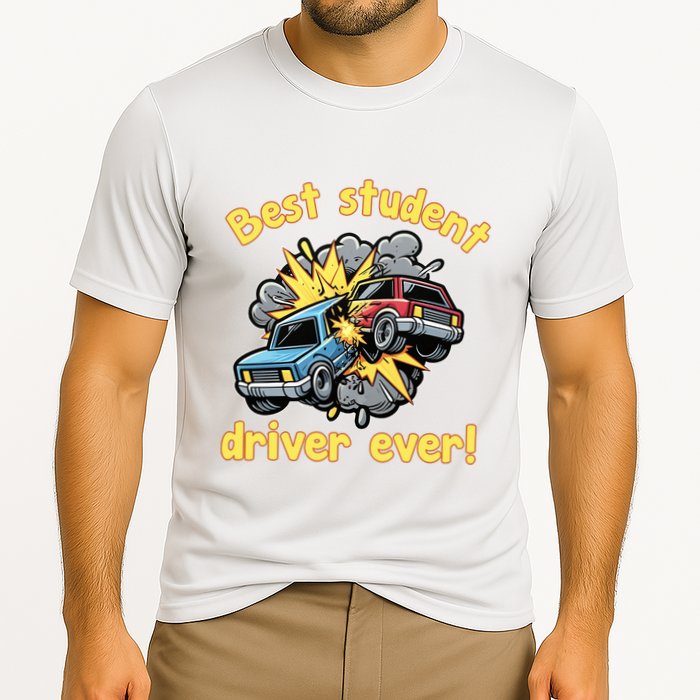 New Driver Funny Best Student Driver Ever Learning To Drive Performance Shirt