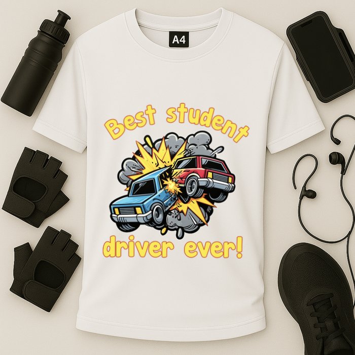 New Driver Funny Best Student Driver Ever Learning To Drive Performance Shirt