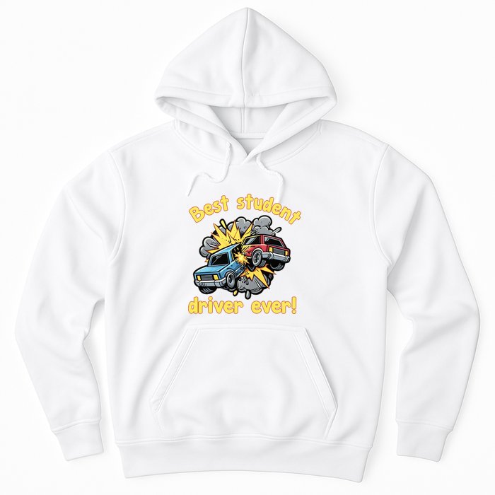 New Driver Funny Best Student Driver Ever Learning To Drive Hoodie