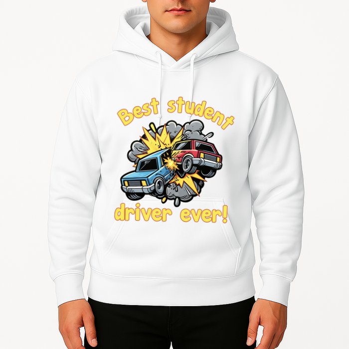 New Driver Funny Best Student Driver Ever Learning To Drive Hoodie