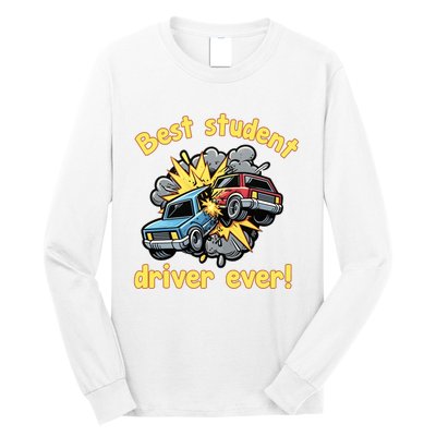 New Driver Funny Best Student Driver Ever Learning To Drive Long Sleeve Shirt