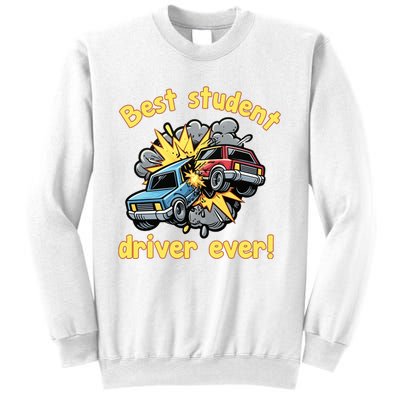 New Driver Funny Best Student Driver Ever Learning To Drive Sweatshirt