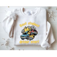 New Driver Funny Best Student Driver Ever Learning To Drive Sweatshirt