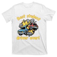 New Driver Funny Best Student Driver Ever Learning To Drive T-Shirt