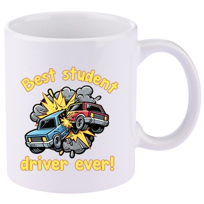 New Driver Funny Best Student Driver Ever Learning To Drive 11oz C Handle Ceramic Mug