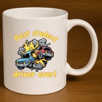 New Driver Funny Best Student Driver Ever Learning To Drive 11oz C Handle Ceramic Mug