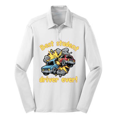 New Driver Funny Best Student Driver Ever Learning To Drive Silk Touch Performance Long Sleeve Polo