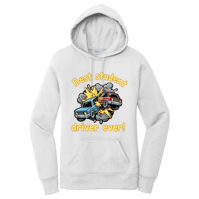 New Driver Funny Best Student Driver Ever Learning To Drive Women's Pullover Hoodie
