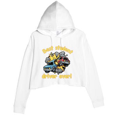 New Driver Funny Best Student Driver Ever Learning To Drive Crop Fleece Hoodie