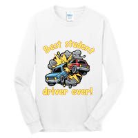 New Driver Funny Best Student Driver Ever Learning To Drive Tall Long Sleeve T-Shirt