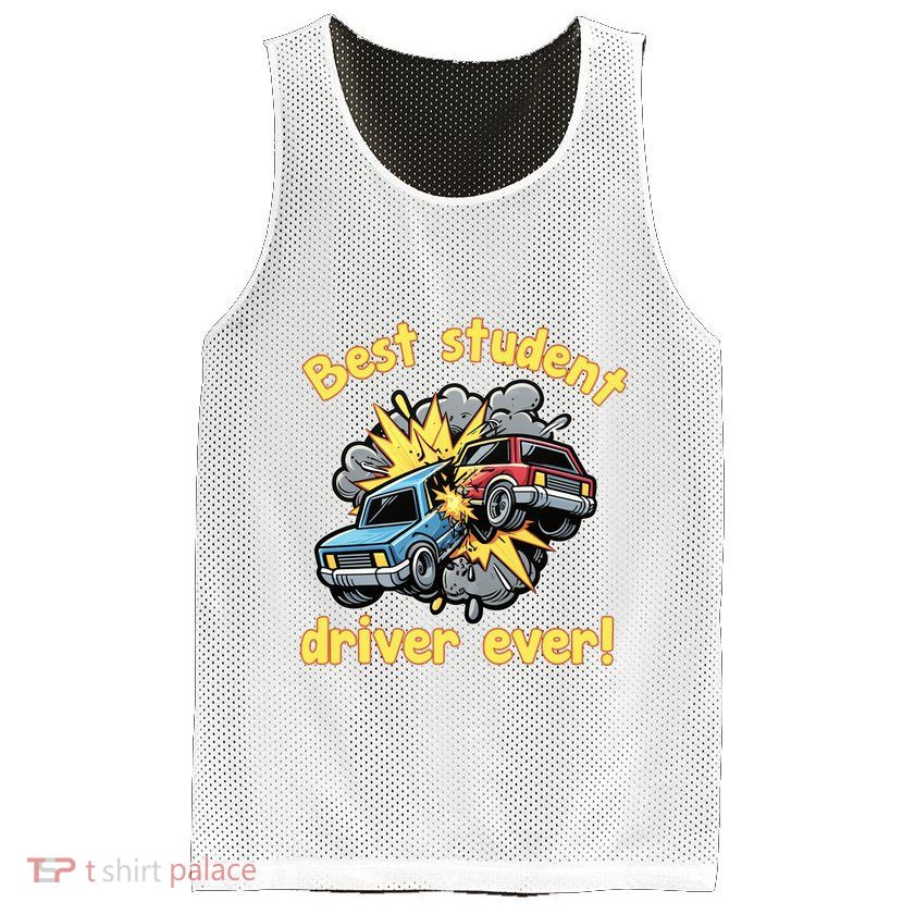 New Driver Funny Best Student Driver Ever Learning To Drive Mesh Reversible Basketball Jersey Tank