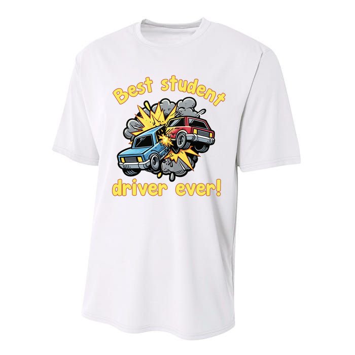 New Driver Funny Best Student Driver Ever Learning To Drive Performance Sprint T-Shirt