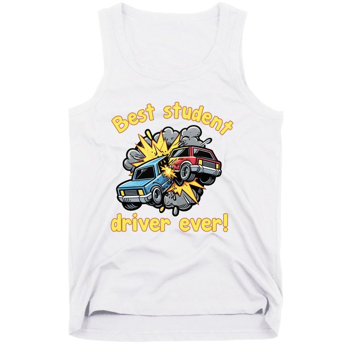 New Driver Funny Best Student Driver Ever Learning To Drive Tank Top