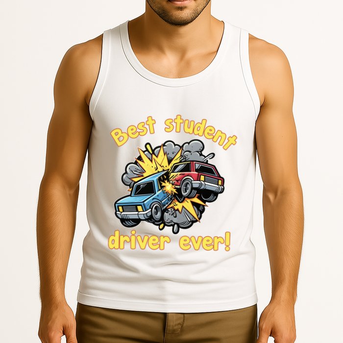 New Driver Funny Best Student Driver Ever Learning To Drive Tank Top