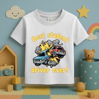 New Driver Funny Best Student Driver Ever Learning To Drive Toddler T-Shirt