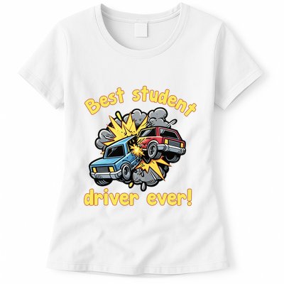 New Driver Funny Best Student Driver Ever Learning To Drive Womens T-Shirt
