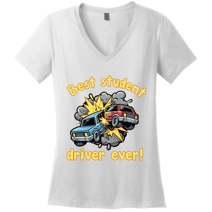 New Driver Funny Best Student Driver Ever Learning To Drive Women's V-Neck T-Shirt