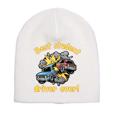 New Driver Funny Best Student Driver Ever Learning To Drive Short Acrylic Beanie