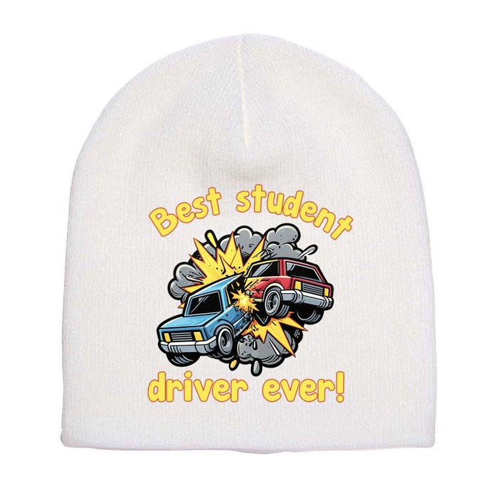 New Driver Funny Best Student Driver Ever Learning To Drive Short Acrylic Beanie