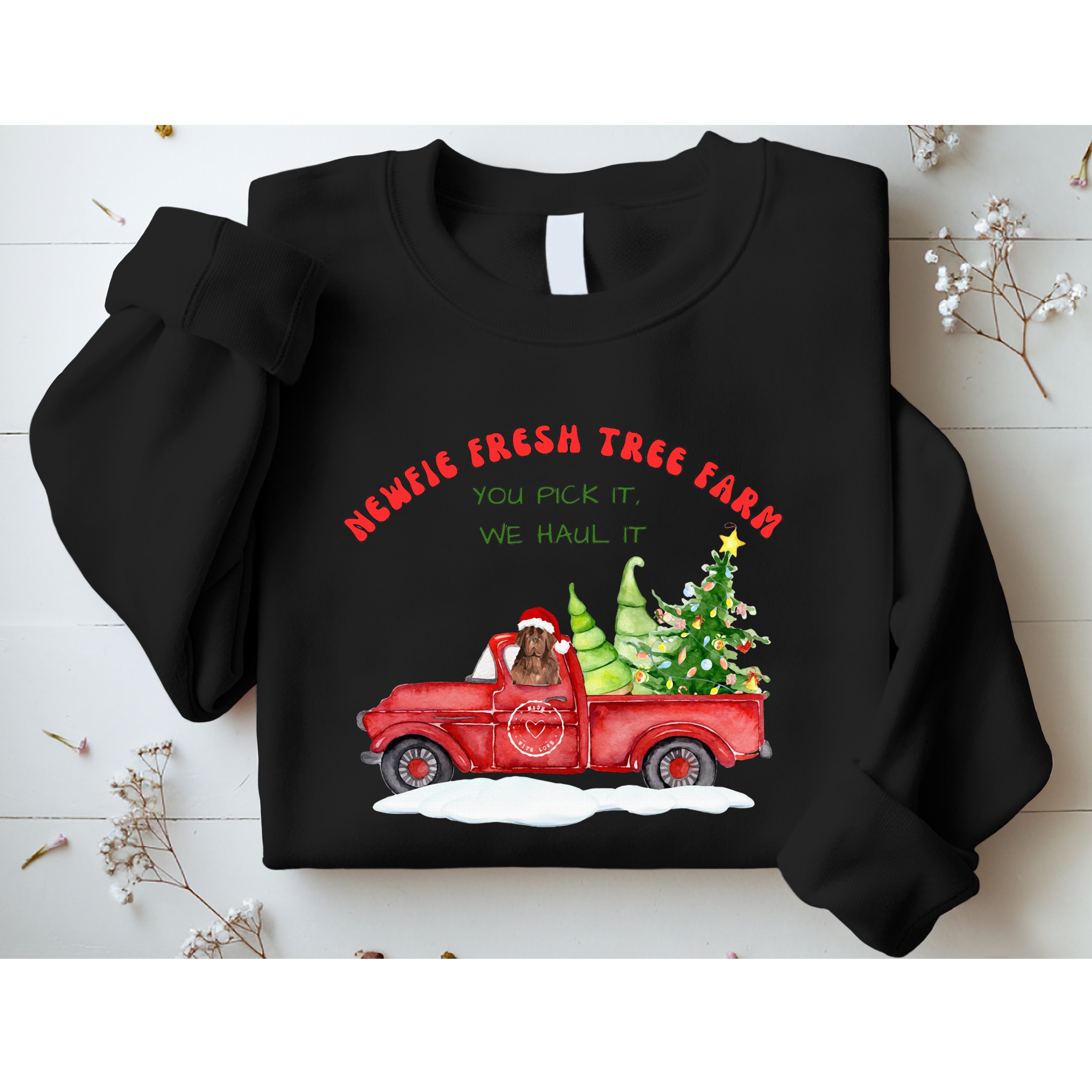 Newfie Dog Fresh Tree Farm  Sweatshirt
