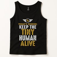 New Dad Funny For Father Day Keep The Tiny Human Alive Tank Top