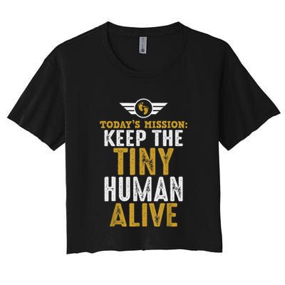 New Dad Funny For Father Day Keep The Tiny Human Alive Crop Top