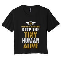 New Dad Funny For Father Day Keep The Tiny Human Alive Crop Top