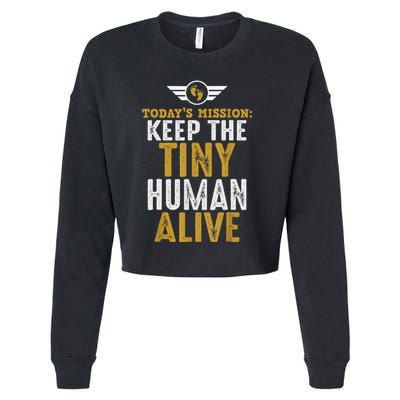 New Dad Funny For Father Day Keep The Tiny Human Alive Cropped Pullover Crew