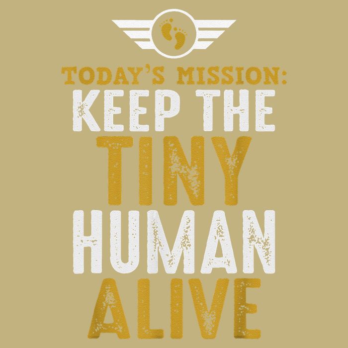 New Dad Funny For Father Day Keep The Tiny Human Alive Performance Shirt